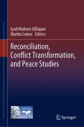 Leiner / AlDajani |  Reconciliation, Conflict Transformation, and Peace Studies | Buch |  Sack Fachmedien