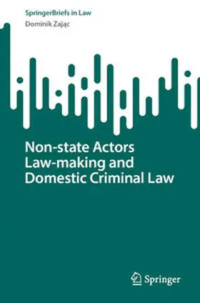 Zajac / Zajac | Non-state Actors Law-making and Domestic Criminal Law | E-Book | sack.de