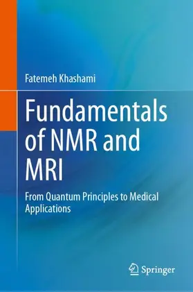 Khashami |  Fundamentals of NMR and MRI | Buch |  Sack Fachmedien