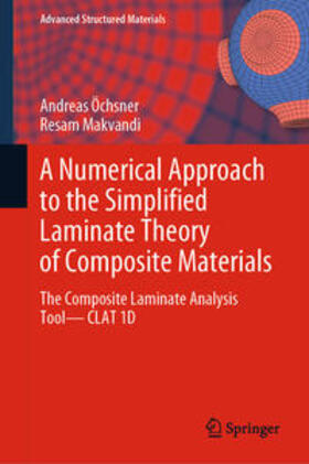 Öchsner / Makvandi |  A Numerical Approach to the Simplified Laminate Theory of Composite Materials | eBook | Sack Fachmedien