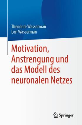 Wasserman |  Motivation, Anstrengung und das Modell des neuronalen Netzes | Buch |  Sack Fachmedien