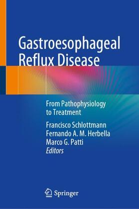 Schlottmann / Patti / Herbella |  Gastroesophageal Reflux Disease | Buch |  Sack Fachmedien