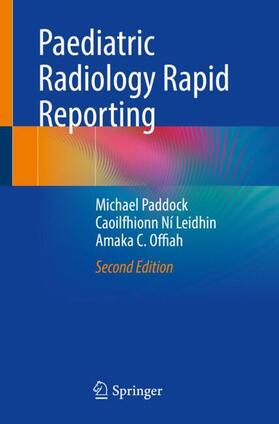 Paddock / Offiah / Ní Leidhin |  Paediatric Radiology Rapid Reporting | Buch |  Sack Fachmedien