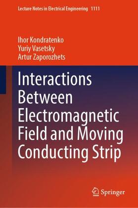 Kondratenko / Zaporozhets / Vasetsky |  Interactions Between Electromagnetic Field and Moving Conducting Strip | Buch |  Sack Fachmedien