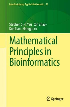 Yau / Yu / Zhao |  Mathematical Principles in Bioinformatics | Buch |  Sack Fachmedien