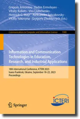 Antoniou / Ermolayev / Kobets |  Information and Communication Technologies in Education, Research, and Industrial Applications | eBook | Sack Fachmedien