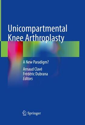 Dubrana / Clavé |  Unicompartmental Knee Arthroplasty | Buch |  Sack Fachmedien