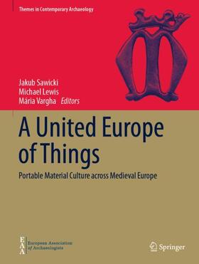 Sawicki / Vargha / Lewis |  A United Europe of Things | Buch |  Sack Fachmedien