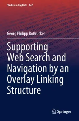 Roßrucker |  Supporting Web Search and Navigation by an Overlay Linking Structure | Buch |  Sack Fachmedien