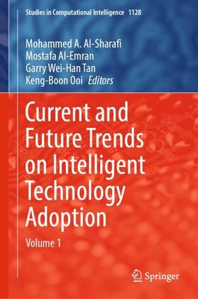 Al-Sharafi / Ooi / Al-Emran |  Current and Future Trends on Intelligent Technology Adoption | Buch |  Sack Fachmedien