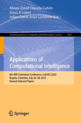 Orjuela-Cañón / Arias-Londoño / Lopez |  Applications of Computational Intelligence | Buch |  Sack Fachmedien