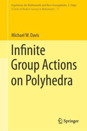 Davis |  Infinite Group Actions on Polyhedra | Buch |  Sack Fachmedien