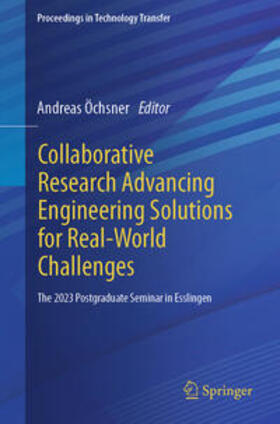 Öchsner |  Collaborative Research Advancing Engineering Solutions for Real-World Challenges | eBook | Sack Fachmedien