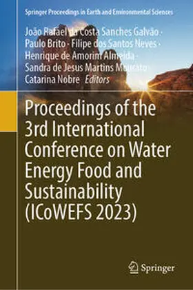 Galvão / Brito / Neves |  Proceedings of the 3rd International Conference on Water Energy Food and Sustainability (ICoWEFS 2023) | eBook | Sack Fachmedien