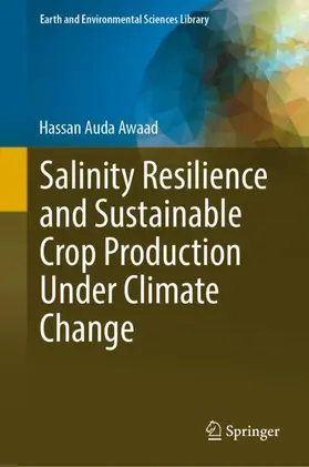 Awaad | Salinity Resilience and Sustainable Crop Production Under Climate Change | Buch | 978-3-031-48541-1 | sack.de