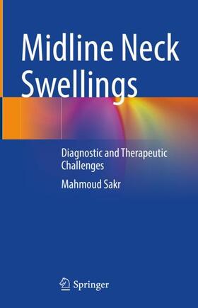 Sakr |  Midline Neck Swellings | Buch |  Sack Fachmedien