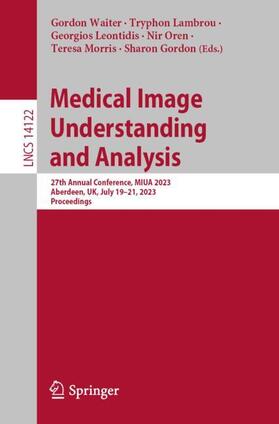 Waiter / Lambrou / Gordon |  Medical Image Understanding and Analysis | Buch |  Sack Fachmedien