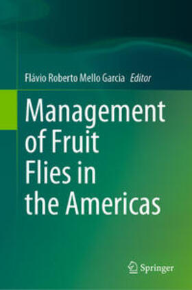 Mello Garcia |  Management of Fruit Flies in the Americas | eBook | Sack Fachmedien