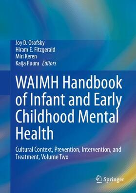 Osofsky / Puura / Fitzgerald |  WAIMH Handbook of Infant and Early Childhood Mental Health | Buch |  Sack Fachmedien