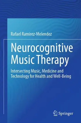 Ramírez-Meléndez |  Neurocognitive Music Therapy | Buch |  Sack Fachmedien