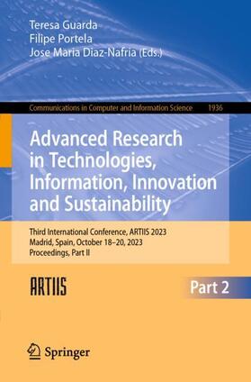 Guarda / Diaz-Nafria / Portela |  Advanced Research in Technologies, Information, Innovation and Sustainability | Buch |  Sack Fachmedien