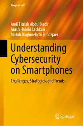 Abdul Kadir / Daghmehchi Firoozjaei / Habibi Lashkari |  Understanding Cybersecurity on Smartphones | Buch |  Sack Fachmedien