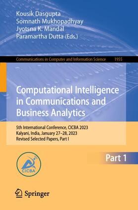 Dasgupta / Dutta / Mukhopadhyay |  Computational Intelligence in Communications and Business Analytics | Buch |  Sack Fachmedien