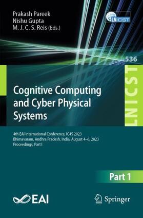 Pareek / Reis / Gupta |  Cognitive Computing and Cyber Physical Systems | Buch |  Sack Fachmedien
