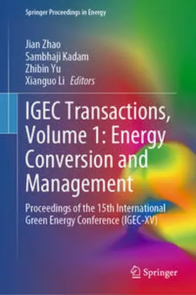 Zhao / Kadam / Yu |  IGEC Transactions, Volume 1: Energy Conversion and Management | eBook | Sack Fachmedien