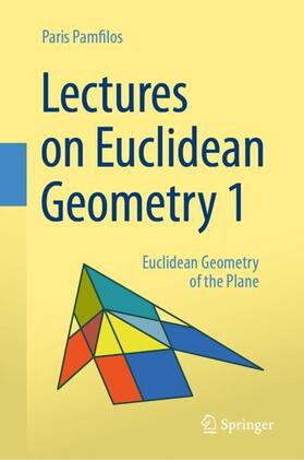 Pamfilos |  Lectures on Euclidean Geometry - Volume 1 | Buch |  Sack Fachmedien