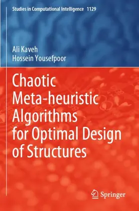 Yousefpoor / Kaveh |  Chaotic Meta-heuristic Algorithms for Optimal Design of Structures | Buch |  Sack Fachmedien