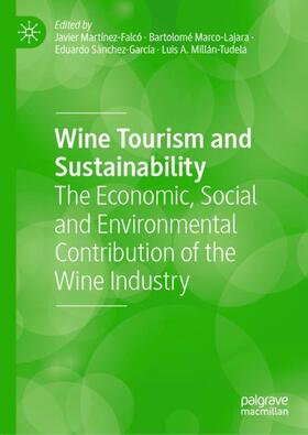 Martínez-Falcó / Millán-Tudela / Marco-Lajara |  Wine Tourism and Sustainability | Buch |  Sack Fachmedien