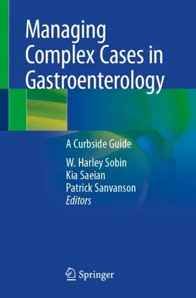 Sobin / Sanvanson / Saeian |  Managing Complex Cases in Gastroenterology | Buch |  Sack Fachmedien