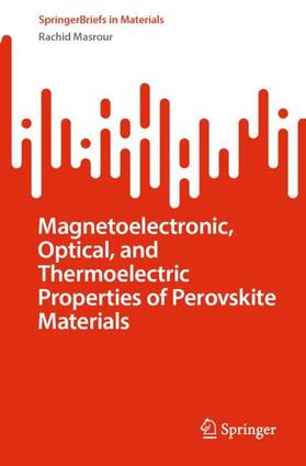 Masrour |  Magnetoelectronic, Optical, and Thermoelectric Properties of Perovskite Materials | Buch |  Sack Fachmedien