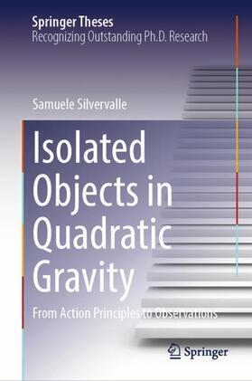 Silvervalle |  Isolated Objects in Quadratic Gravity | Buch |  Sack Fachmedien