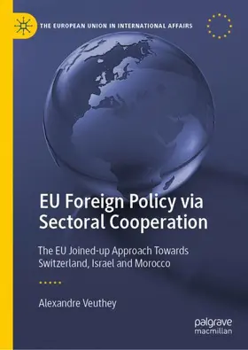 Veuthey |  EU Foreign Policy via Sectoral Cooperation | Buch |  Sack Fachmedien