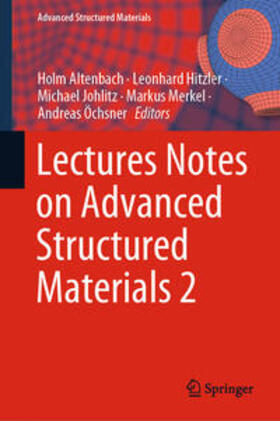 Altenbach / Hitzler / Johlitz |  Lectures Notes on Advanced Structured Materials 2 | eBook | Sack Fachmedien