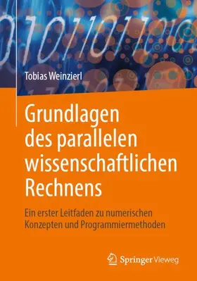 Weinzierl |  Grundlagen des parallelen wissenschaftlichen Rechnens | Buch |  Sack Fachmedien