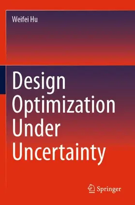 Hu |  Design Optimization Under Uncertainty | Buch |  Sack Fachmedien