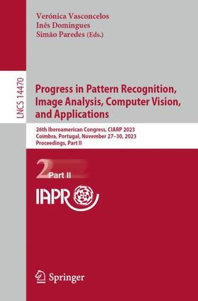 Vasconcelos / Paredes / Domingues |  Progress in Pattern Recognition, Image Analysis, Computer Vision, and Applications | Buch |  Sack Fachmedien
