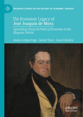 Astigarraga / Zabalza / Usoz |  The Economic Legacy of José Joaquín de Mora | Buch |  Sack Fachmedien