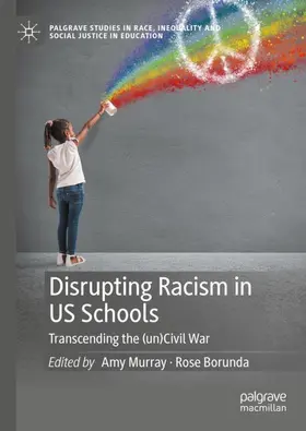 Borunda / Murray |  Disrupting Racism in US Schools | Buch |  Sack Fachmedien