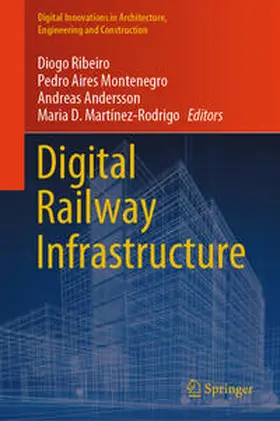 Ribeiro / Montenegro / Andersson |  Digital Railway Infrastructure | eBook | Sack Fachmedien