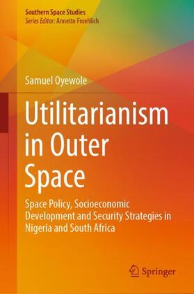 Oyewole |  Utilitarianism in Outer Space | Buch |  Sack Fachmedien