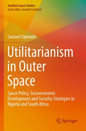 Oyewole | Utilitarianism in Outer Space | Buch | 978-3-031-49648-6 | sack.de