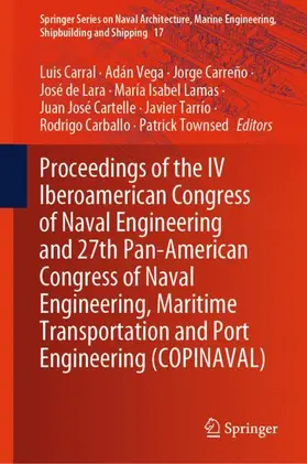 Carral / Vega / Carreño |  Proceedings of the IV Iberoamerican Congress of Naval Engineering and 27th Pan-American Congress of Naval Engineering, Maritime Transportation and Port Engineering (COPINAVAL) | Buch |  Sack Fachmedien