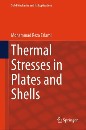 Eslami |  Thermal Stresses in Plates and Shells | Buch |  Sack Fachmedien