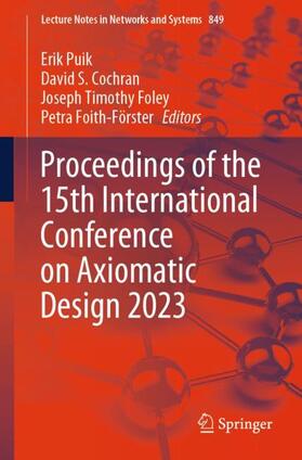 Puik / Foith-Förster / Cochran |  Proceedings of the 15th International Conference on Axiomatic Design 2023 | Buch |  Sack Fachmedien