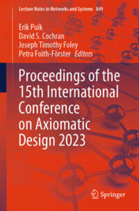 Puik / Cochran / Foley |  Proceedings of the 15th International Conference on Axiomatic Design 2023 | eBook | Sack Fachmedien