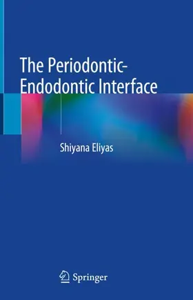 Eliyas |  The Periodontic-Endodontic Interface | Buch |  Sack Fachmedien